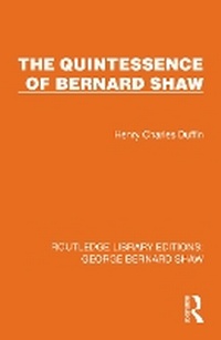 Abbildung von: The Quintessence of Bernard Shaw - Routledge