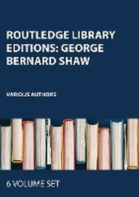 Enlarge image Cover: Routledge Library Editions: George Bernard Shaw - Routledge