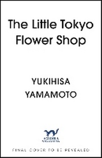Abbildung von: The Little Tokyo Flower Shop - Hodder & Stoughton