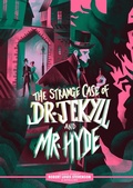 Cover: Classic Starts&reg;: The Strange Case of Dr. Jekyll and Mr. Hyde - Union Square & Co.