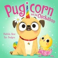Cover: Pugicorn and the Chickaboo - Hodder Children's Books