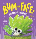 Cover: Bum or Face? Adora-Bums! - Sourcebooks Explore