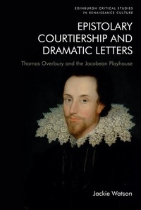 Enlarge image Cover: Epistolary Courtiership and Dramatic Letters - Edinburgh University Press