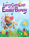 Cover: Larry Gets Lost with the Easter Bunny - Sasquatch Books