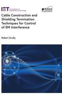 Enlarge image Cover: Cable Construction and Shielding Termination Techniques for Control of EM Interference - Institution of Engineering and Technology
