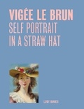 Cover: Vigee Le Brun: Self Portrait in a Straw Hat (One Painting, One Story) - National Gallery Company Ltd