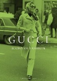 Abbildung von: Gucci: Icons of Fashion - Sona Books