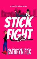 Cover: Stick Fight (Boston Bucks, #7) - Cathryn Fox