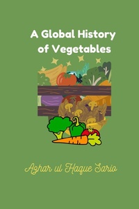 Abbildung von: A Global History of Vegetables - Royal Co.