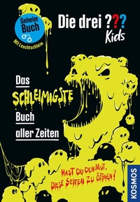 Abbildung von: Die drei ??? Kids, Das schleimigste Buch aller Zeiten (drei Fragezeichen Kids) - Kosmos