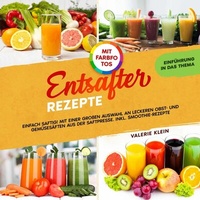 Abbildung von: Entsafter Rezepte - epubli