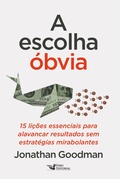 Cover: A escolha &oacute;bvia - Faro Editorial