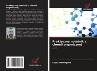 Abbildung von: Praktyczny notatnik z chemii organicznej - Wydawnictwo Nasza Wiedza