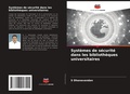 Cover: Systemes de securite dans les bibliotheques universitaires - Editions Notre Savoir