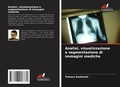 Cover: Analisi, visualizzazione e segmentazione di immagini mediche - Edizioni Sapienza