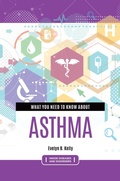 Cover: What You Need to Know about Asthma - Bloomsbury Academic USA