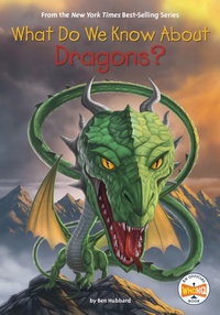 Abbildung von: What Do We Know About Dragons? - Penguin Workshop