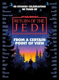 Enlarge image Cover: From a Certain Point of View: Return of the Jedi (Star Wars) - Random House Worlds