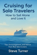 Cover: Cruising For Solo Tavelers: How To Sail Alone and Love It (Cruise Hacks & Tricks, #8) - Steve Turner