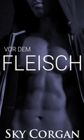 Cover: Vor dem Fleisch - Sky Corgan