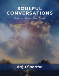 Enlarge image Cover: Soulful Conversations - anju sharma