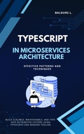 Cover: TypeScript in Microservices Architecture: Effective Patterns and Techniques - BiT-Tech Inc.