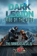 Cover: Dark Legion Rise Of The Abyss The Orbis Glacialis - ARKH