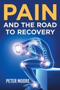 Cover: Pain and the Road to Recovery - Xlibris AU