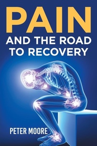 Enlarge image Cover: Pain and the Road to Recovery - Xlibris Corporation