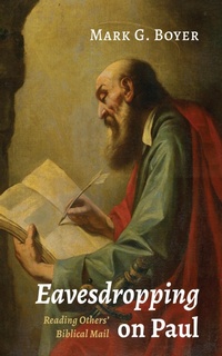 Abbildung von: Eavesdropping on Paul - Wipf and Stock Publishers