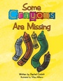 Cover: Some Crayons Are Missing - AUTHORHOUSE
