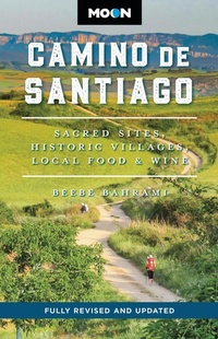 Abbildung von: Moon Camino de Santiago (Third Edition) - Avalon Publishing Group