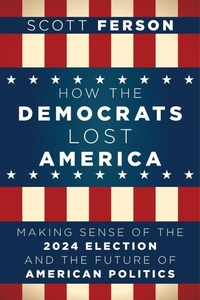 Enlarge image Cover: How the Democrats Lost Steve - Turner Publishing Company