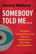 Cover: Somebody Told Me... - Simon + Schuster LLC
