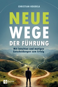 Abbildung von: Neue Wege der Führung - Remote Verlag