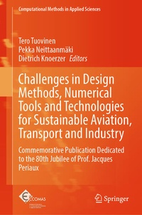 Enlarge image Cover: Challenges in Design Methods, Numerical Tools and Technologies for Sustainable Aviation, Transport and Industry - Springer