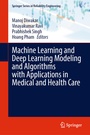 Cover: Machine Learning and Deep Learning Modeling and Algorithms with Applications in Medical and Health Care - Springer