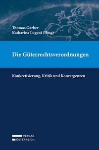 Abbildung von: Die Güterrechtsverordnungen - Verlag Österreich