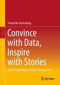Abbildung von: Convince with Data, Inspire with Stories - Springer