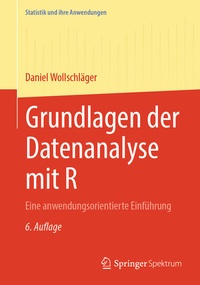 Bild vergrößern Bild: Grundlagen der Datenanalyse mit R - Springer Spektrum