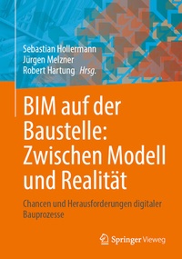 Abbildung von: BIM auf der Baustelle: Zwischen Modell und Realität - Springer Vieweg