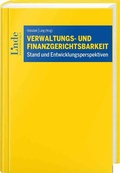 Cover: Verwaltungs- und Finanzgerichtsbarkeit - Stand und Entwicklungsperspektiven - Linde