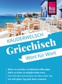 Cover: Reise Know-How Sprachf&uuml;hrer Griechisch - Wort f&uuml;r Wort - Reise Know-How Verlag Peter Rump GmbH