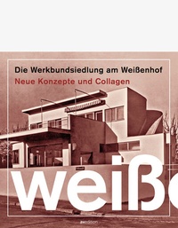 Abbildung von: Die Werkbundsiedlung am Weißenhof - AVEdition