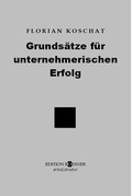 Cover: Grunds&auml;tze f&uuml;r unternehmerischen Erfolg - EDITION ROESNER