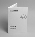 Cover: loungeaffairs #6: Ursinus. Tr&auml;umer - publish&print