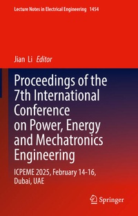 Enlarge image Cover: Proceedings of the 7th International Conference on Power, Energy and Mechatronics Engineering - Springer Nature Switzerland AG