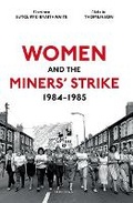 Cover: Women and the Miners' Strike, 1984-1985 - Oxford University Press