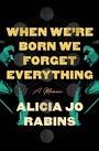 Cover: When We're Born We Forget Everything - Schocken