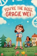 Cover: Gracie Wei #2: You're the Boss, Gracie Wei - Knopf Books for Young Readers